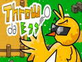 Игри ​Throw da Egg
