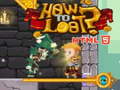 Игри How to loot! HTML5