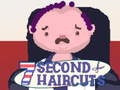 Игри 7 Second Haircuts