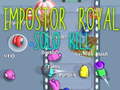 Игри Impostor Royal Solo Kill
