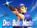 Игри Draw Bullet Master