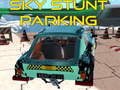 Игри Sky stunt parking