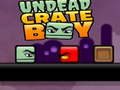 Игри Undead Crate Boy