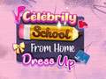Игри Celebrity School From Home Dress Up