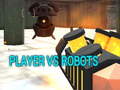 Игри Player vs Robots