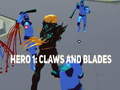 Игри Hero 1: Claws and Blades