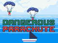 Игри Dangerous Parachute