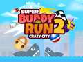 Игри Super Buddy Run 2 Crazy City