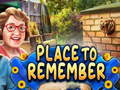 Игри Place to remember