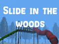 Игри Slide in the Woods
