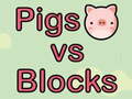 Игри Pigs vs Blocks