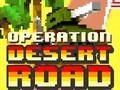 Игри Operation Desert Road