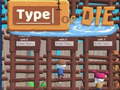 Игри Type or Die