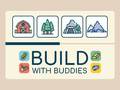 Игри Build With Buddies