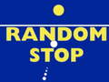 Игри Random Stop