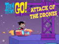 Игри Teen Titans Go  Attack of the Drones