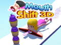 Игри Mouth Shift 3D