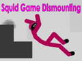 Игри Squid Game Dismounting