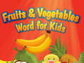 Игри Fruits and Vegetables Word for Kids