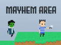 Игри Mayhem Area