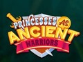 Игри Princesses As Ancient Warriors