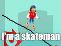 Игри I'm a skateman