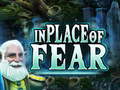 Игри In Place Of Fear