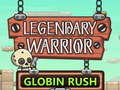 Игри Legendary Warrior Globlin Rush