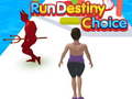 Игри Run Destiny Choice