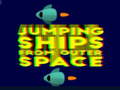 Игри Jumping ships from outer Spase