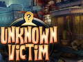 Игри Unknown Victim