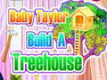 Игри Baby Taylor Builds A Treehouse