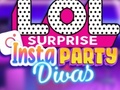 Игри LOL Surprise Insta Party Divas