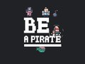 Игри Be a pirate