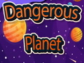 Игри Dangerous Planet