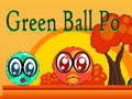 Игри Green Ball Po