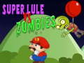 Игри Super Lule vs Zombies