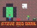 Игри Steve Red Dark