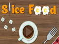 Игри Slice Food