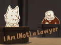 Игри I Am (Not) a Lawyer