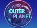 Игри Outer Planet