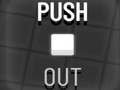 Игри Push Out