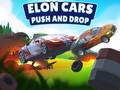 Игри Elon Cars: Push and Drop