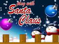 Игри Play With Santa Claus