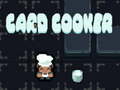 Игри Card Cooker