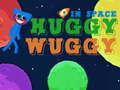 Игри Huggy Wuggy in space