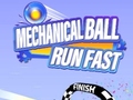 Игри Mechanical Ball Run Fast