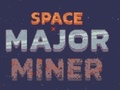 Игри Space Major Miner