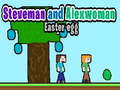 Игри Steveman and Alexwoman: Easter Egg