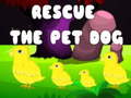 Игри Rescue the Pet Dog